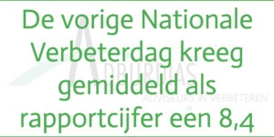 De vorige Nationale Verbeterdag kreeg gemiddeld als rapportcijfer een 8,4